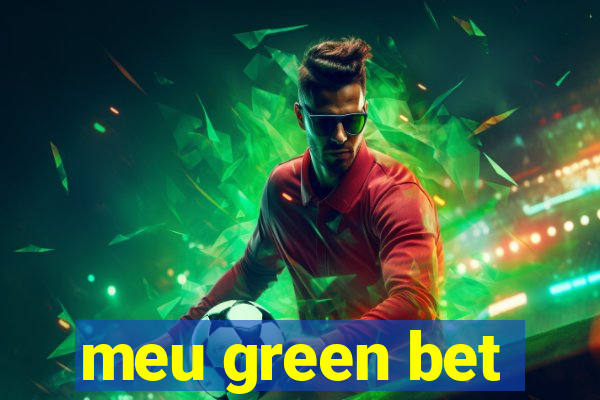 meu green bet